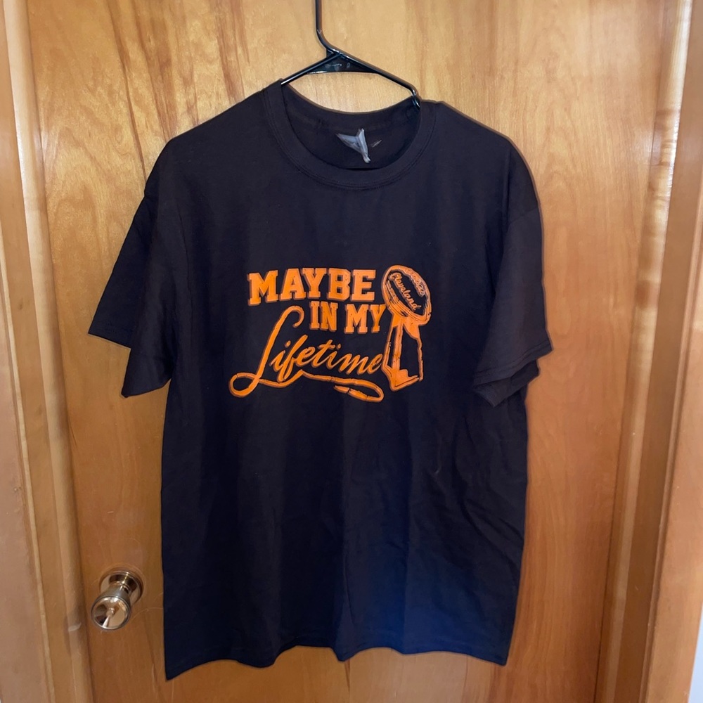 Cleveland Browns Maybe In My Lifetime T-Shirt